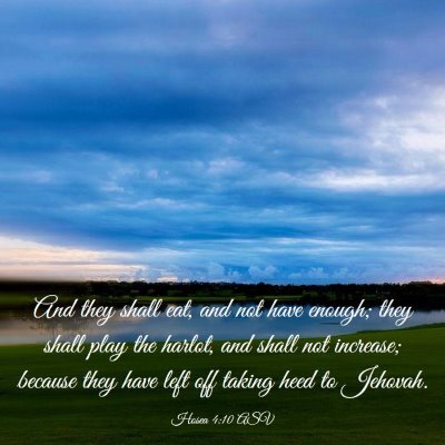 Picture 03 - Hosea 4:10 ASV - And they shall eat, and not have enough; they - Bible Verse Picture