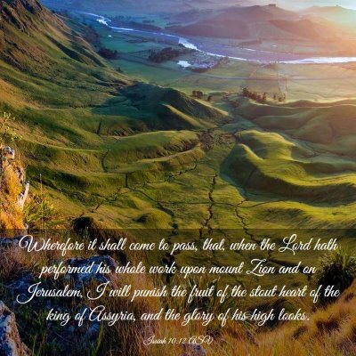 Picture 03 - Isaiah 10:12 ASV - Wherefore it shall come to pass, that, when the - Bible Verse Picture