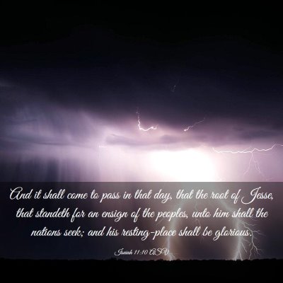 Picture 03 - Isaiah 11:10 ASV - And it shall come to pass in that day, that the - Bible Verse Picture