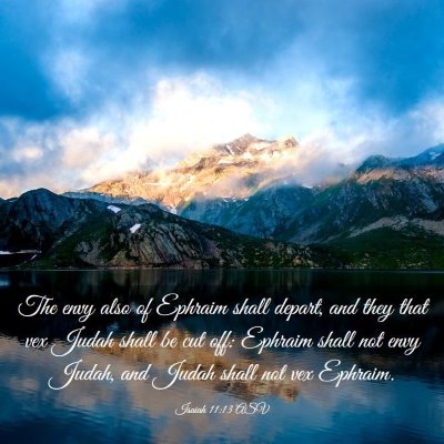 Picture 03 - Isaiah 11:13 ASV - The envy also of Ephraim shall depart, and they - Bible Verse Picture