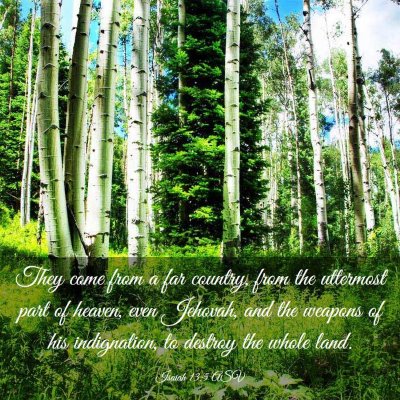 Picture 03 - Isaiah 13:5 ASV - They come from a far country, from the uttermost - Bible Verse Picture