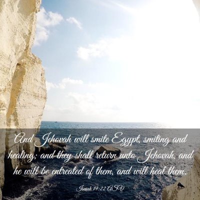Picture 03 - Isaiah 19:22 ASV - And Jehovah will smite Egypt, smiting and - Bible Verse Picture