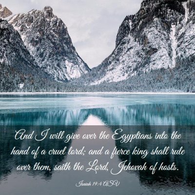 Picture 03 - Isaiah 19:4 ASV - And I will give over the Egyptians into the hand - Bible Verse Picture