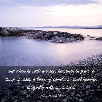 Picture 03 - Isaiah 21:7 ASV - and when he seeth a troop, horsemen in pairs, a - Bible Verse Picture