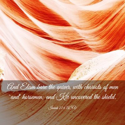 Picture 03 - Isaiah 22:6 ASV - And Elam bare the quiver, with chariots of men - Bible Verse Picture