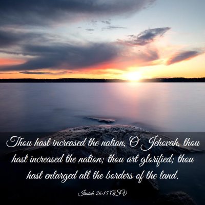 Picture 03 - Isaiah 26:15 ASV - Thou hast increased the nation, O Jehovah, thou - Bible Verse Picture