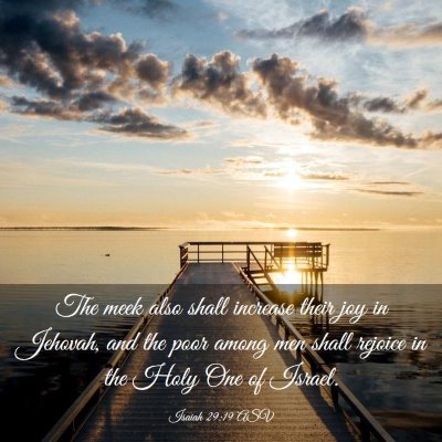 Picture 03 - Isaiah 29:19 ASV - The meek also shall increase their joy in - Bible Verse Picture