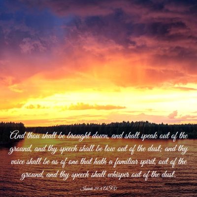 Picture 03 - Isaiah 29:4 ASV - And thou shalt be brought down, and shalt speak - Bible Verse Picture
