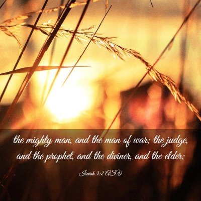 Picture 03 - Isaiah 3:2 ASV - the mighty man, and the man of war; the judge, - Bible Verse Picture