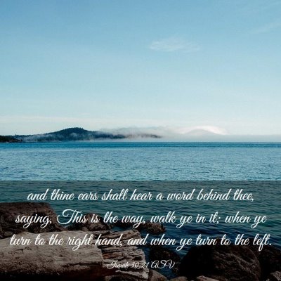 Picture 03 - Isaiah 30:21 ASV - and thine ears shall hear a word behind thee, - Bible Verse Picture