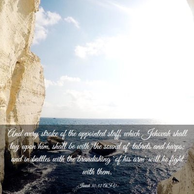 Picture 03 - Isaiah 30:32 ASV - And every stroke of the appointed staff, which - Bible Verse Picture