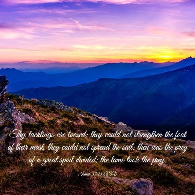 Picture 03 - Isaiah 33:23 ASV - Thy tacklings are loosed; they could not - Bible Verse Picture