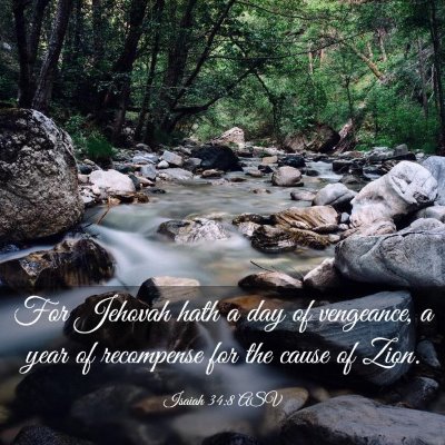 Picture 03 - Isaiah 34:8 ASV - For Jehovah hath a day of vengeance, a year of - Bible Verse Picture