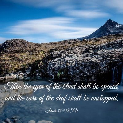 Picture 03 - Isaiah 35:5 ASV - Then the eyes of the blind shall be opened, and - Bible Verse Picture