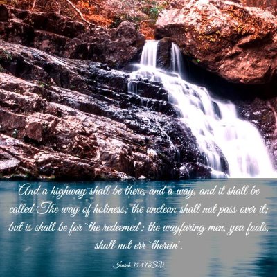 Picture 03 - Isaiah 35:8 ASV - And a highway shall be there, and a way, and it - Bible Verse Picture