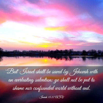 Picture 03 - Isaiah 45:17 ASV - `But' Israel shall be saved by Jehovah with an - Bible Verse Picture