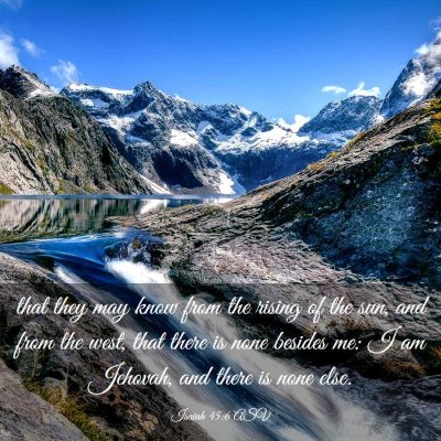 Picture 03 - Isaiah 45:6 ASV - that they may know from the rising of the sun, - Bible Verse Picture