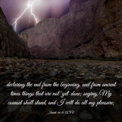 Picture 03 - Isaiah 46:10 ASV - declaring the end from the beginning, and from - Bible Verse Picture