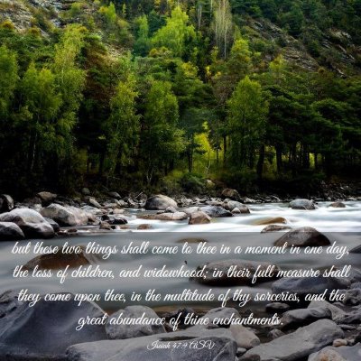 Picture 03 - Isaiah 47:9 ASV - but these two things shall come to thee in a - Bible Verse Picture