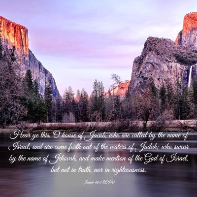 Picture 03 - Isaiah 48:1 ASV - Hear ye this, O house of Jacob, who are called by - Bible Verse Picture