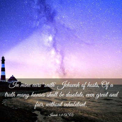 Picture 03 - Isaiah 5:9 ASV - In mine ears `saith' Jehovah of hosts, Of a truth - Bible Verse Picture