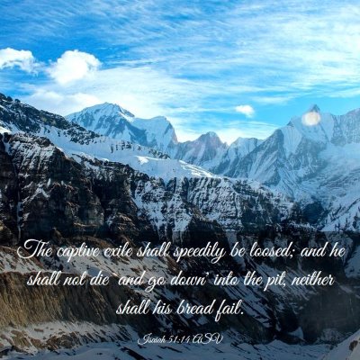 Picture 03 - Isaiah 51:14 ASV - The captive exile shall speedily be loosed; and - Bible Verse Picture