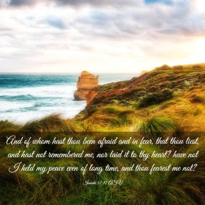 Picture 03 - Isaiah 57:11 ASV - And of whom hast thou been afraid and in fear, - Bible Verse Picture