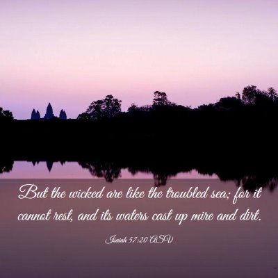 Picture 03 - Isaiah 57:20 ASV - But the wicked are like the troubled sea; for it - Bible Verse Picture