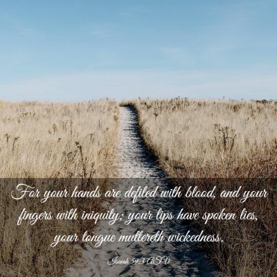 Picture 03 - Isaiah 59:3 ASV - For your hands are defiled with blood, and your - Bible Verse Picture