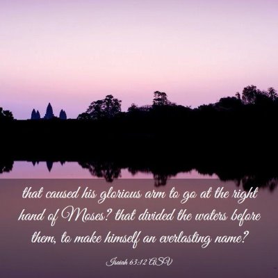 Picture 03 - Isaiah 63:12 ASV - that caused his glorious arm to go at the right - Bible Verse Picture