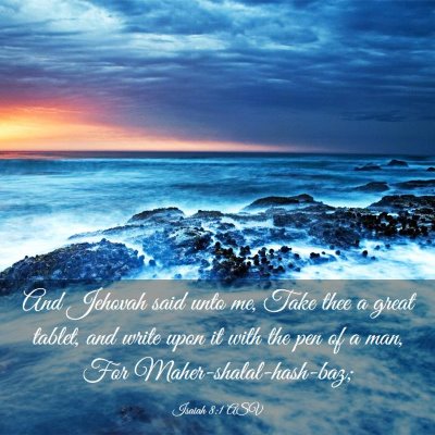 Picture 03 - Isaiah 8:1 ASV - And Jehovah said unto me, Take thee a great - Bible Verse Picture