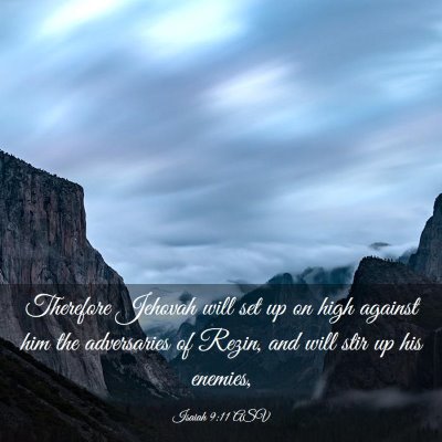 Picture 03 - Isaiah 9:11 ASV - Therefore Jehovah will set up on high against him - Bible Verse Picture