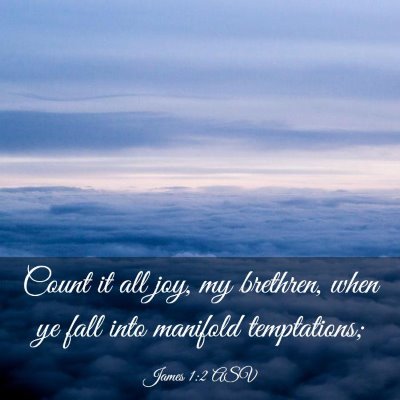 Picture 03 - James 1:2 ASV - Count it all joy, my brethren, when ye fall into - Bible Verse Picture