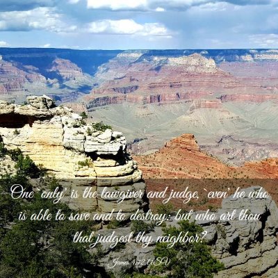 Picture 03 - James 4:12 ASV - One `only' is the lawgiver and judge, `even' he - Bible Verse Picture