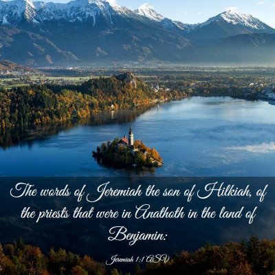 Picture 03 - Jeremiah 1:1 ASV - The words of Jeremiah the son of Hilkiah, of the - Bible Verse Picture