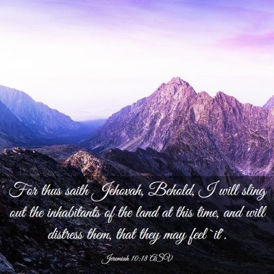Picture 03 - Jeremiah 10:18 ASV - For thus saith Jehovah, Behold, I will sling out - Bible Verse Picture