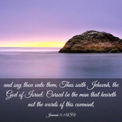 Picture 03 - Jeremiah 11:3 ASV - and say thou unto them, Thus saith Jehovah, the - Bible Verse Picture