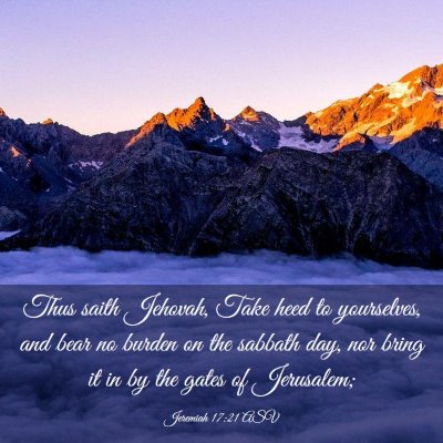 Picture 03 - Jeremiah 17:21 ASV - Thus saith Jehovah, Take heed to yourselves, and - Bible Verse Picture