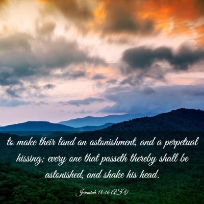 Picture 03 - Jeremiah 18:16 ASV - to make their land an astonishment, and a - Bible Verse Picture