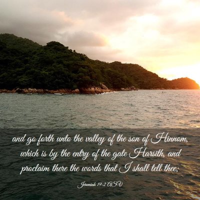 Picture 03 - Jeremiah 19:2 ASV - and go forth unto the valley of the son of - Bible Verse Picture