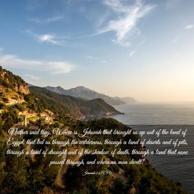Picture 03 - Jeremiah 2:6 ASV - Neither said they, Where is Jehovah that brought - Bible Verse Picture