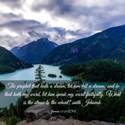 Picture 03 - Jeremiah 23:28 ASV - The prophet that hath a dream, let him tell a - Bible Verse Picture