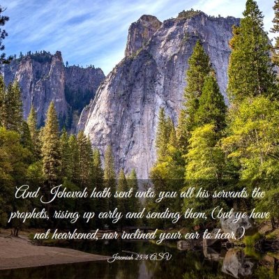 Picture 03 - Jeremiah 25:4 ASV - And Jehovah hath sent unto you all his servants - Bible Verse Picture