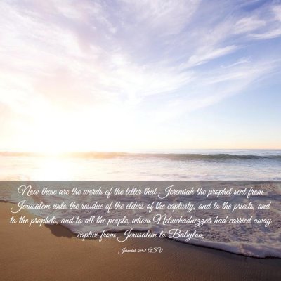 Picture 03 - Jeremiah 29:1 ASV - Now these are the words of the letter that - Bible Verse Picture