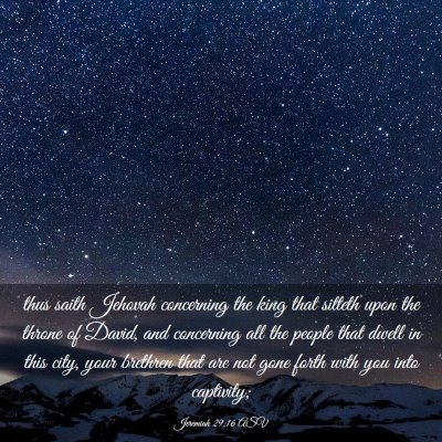 Picture 03 - Jeremiah 29:16 ASV - thus saith Jehovah concerning the king that - Bible Verse Picture