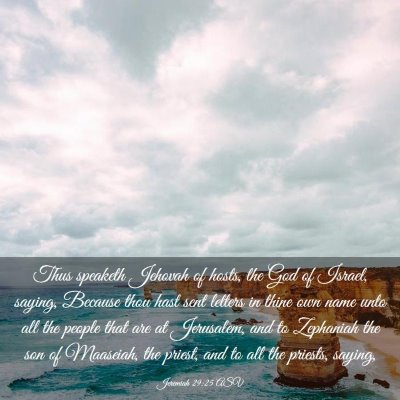 Picture 03 - Jeremiah 29:25 ASV - Thus speaketh Jehovah of hosts, the God of - Bible Verse Picture