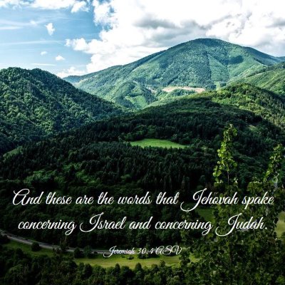 Picture 03 - Jeremiah 30:4 ASV - And these are the words that Jehovah spake - Bible Verse Picture