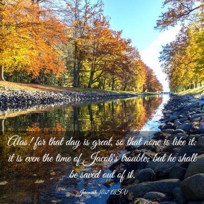 Picture 03 - Jeremiah 30:7 ASV - Alas! for that day is great, so that none is like - Bible Verse Picture