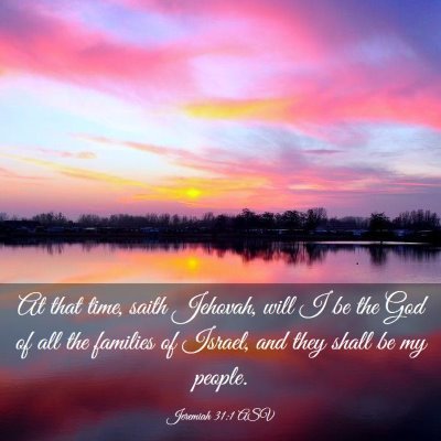 Picture 03 - Jeremiah 31:1 ASV - At that time, saith Jehovah, will I be the God of - Bible Verse Picture