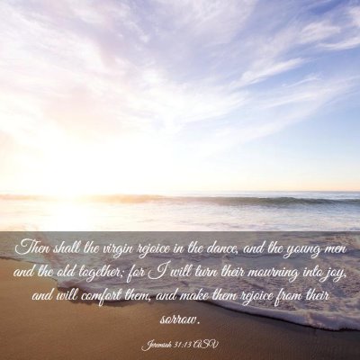 Picture 03 - Jeremiah 31:13 ASV - Then shall the virgin rejoice in the dance, and - Bible Verse Picture